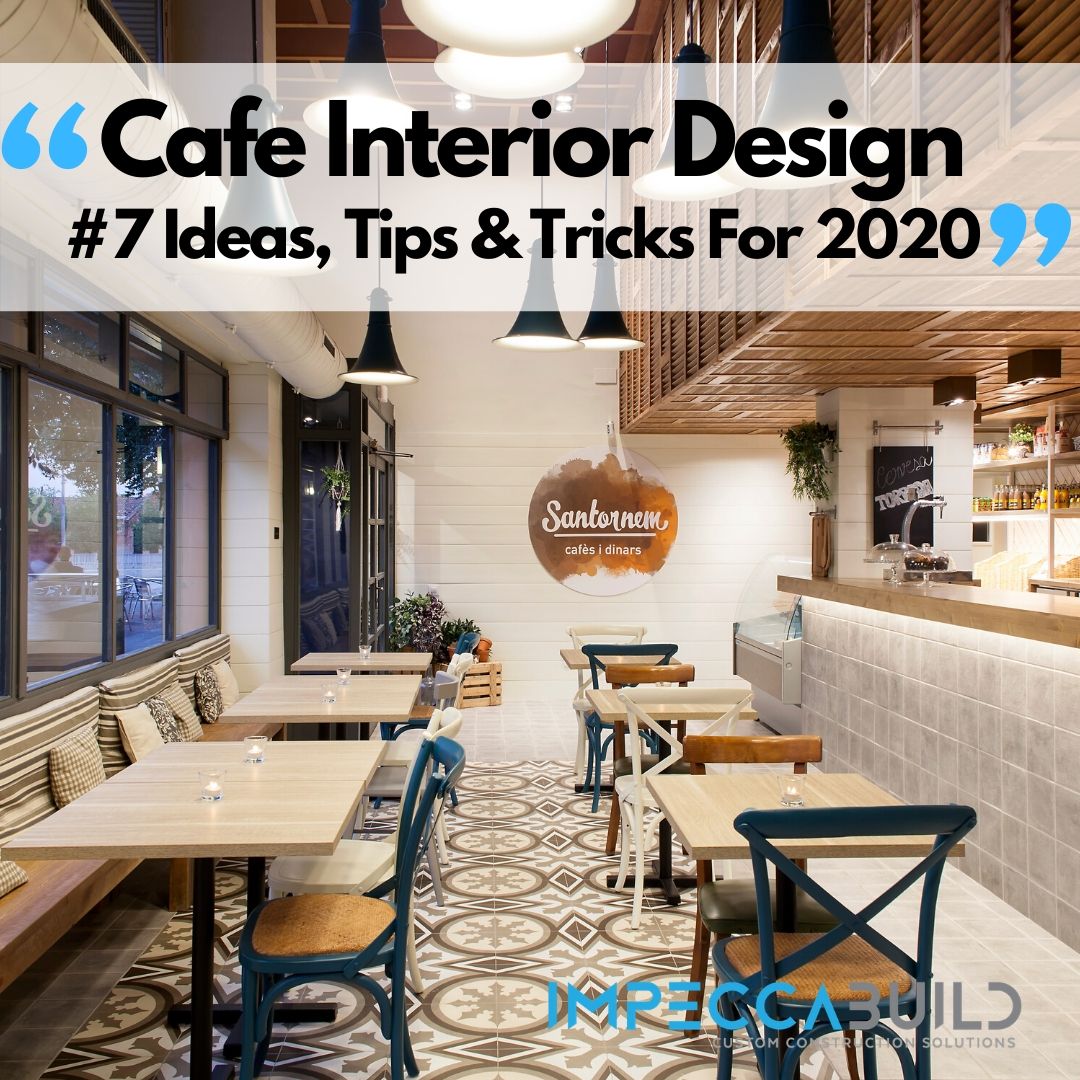 7 Cafe Interior Design Ideas & Tips Your Customers Will Love!