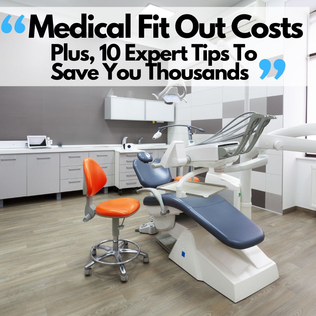 Medical Fitout Costs, Plus, 10 Expert Tips To Save You Thousands