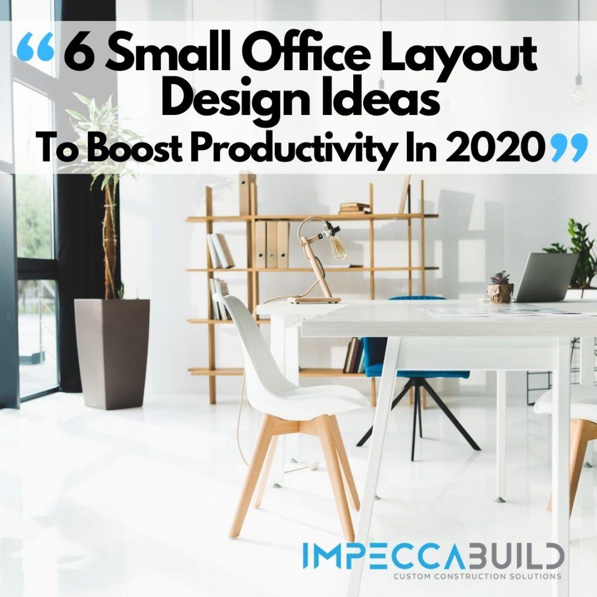 6 Small Office Layout Ideas To Boost Productivity In An Efficient Manner
