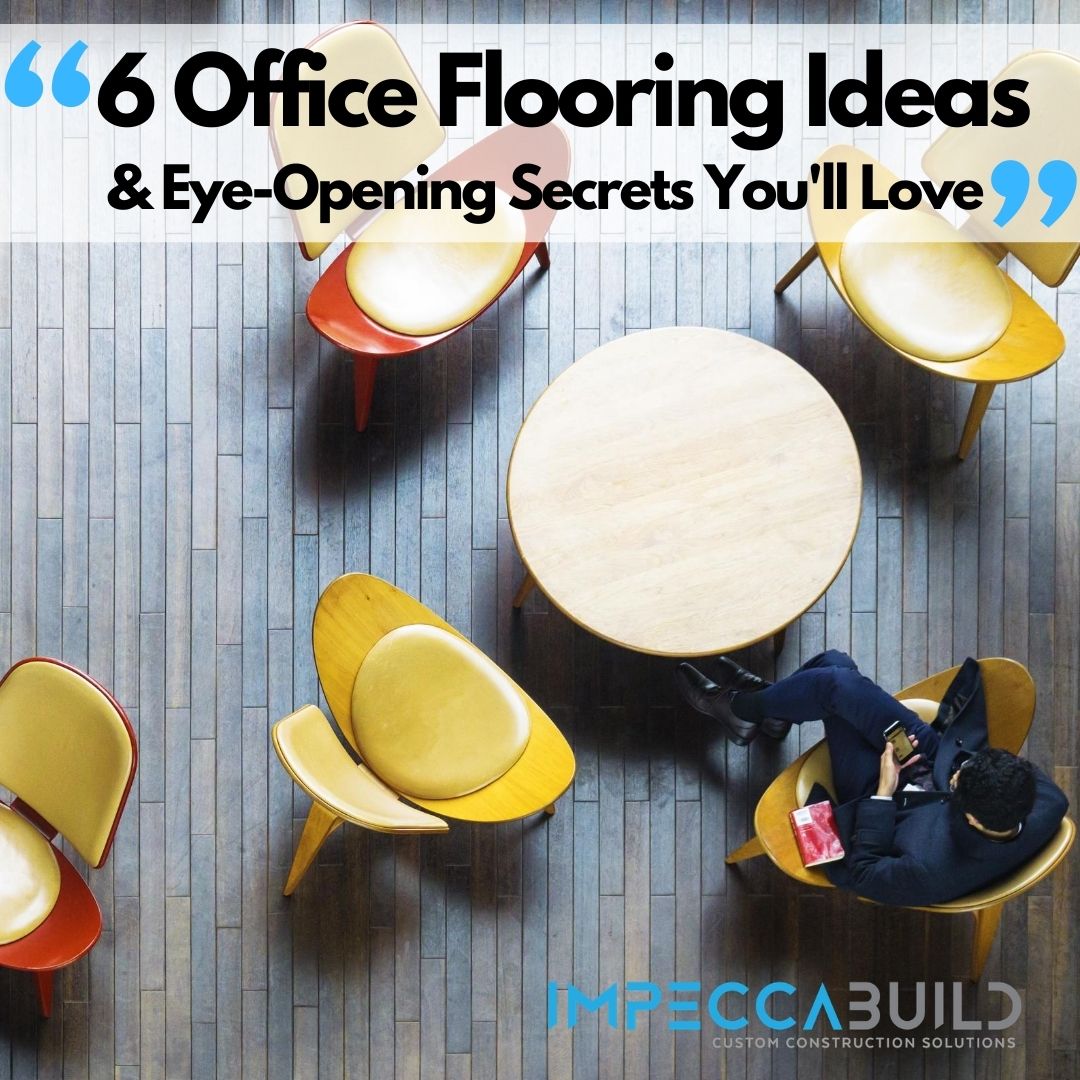 6 Office Flooring Ideas & Eye-Opening Secrets You’ll Love