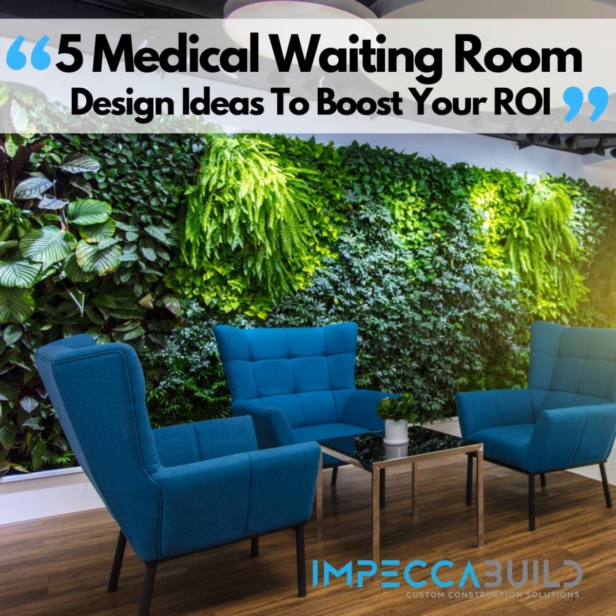 5 Medical Waiting Room Design Ideas That Boost Your ROI