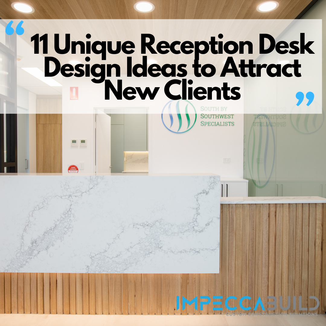 11 Unique Reception Desk Design Ideas to Attract New Clients